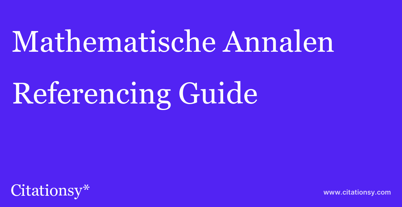 cite Mathematische Annalen  — Referencing Guide